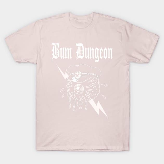 New & improved BUM DUNGEON T-Shirt by Brownlazer